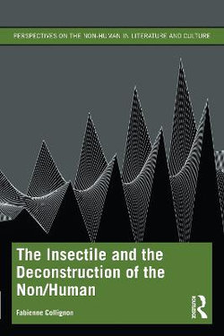 The Insectile and the Deconstruction of the Non/Human