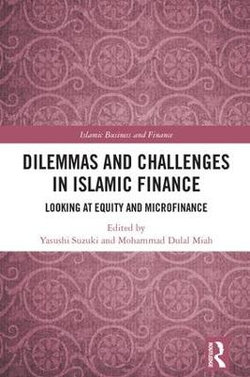 Dilemmas and Challenges in Islamic Finance