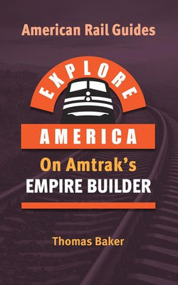 Explore America on Amtrak's Empire Builder