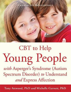 CBT to Help Young People with Asperger's Syndrome (Autism Spectrum Disorder) to Understand and Express Affection