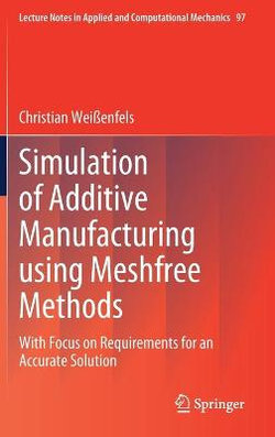 Simulation of Additive Manufacturing using Meshfree Methods