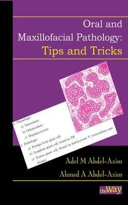 Oral and Maxillofacial Pathology - Tips and Tricks: Your Guide to Success