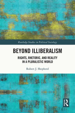 Beyond Illiberalism