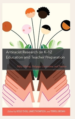 Antiracist Research on K-12 Education and Teacher Preparation