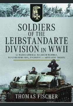 Soldiers of the Leibstandarte Division in WWII