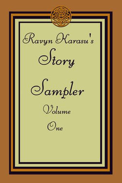 Ravyn Karasu's Story Sampler: Volume One