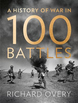 A History of War in 100 Battles