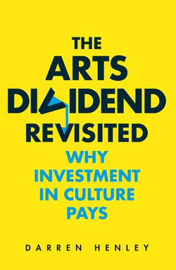 The Arts Dividend Revisited