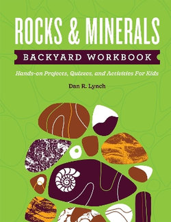 Rocks and Minerals Backyard Workbook