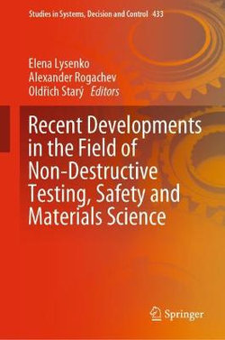 Recent Developments in the Field of Non-Destructive Testing, Safety and Materials Science