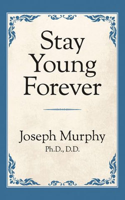 Stay Young Forever