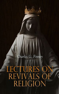 Lectures on Revivals of Religion