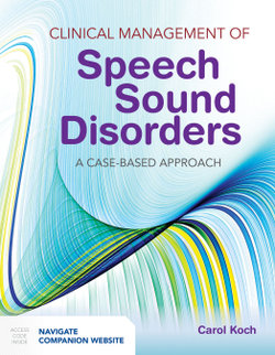 Clinical Management of Speech Sound Disorders: a Case-Based Approach