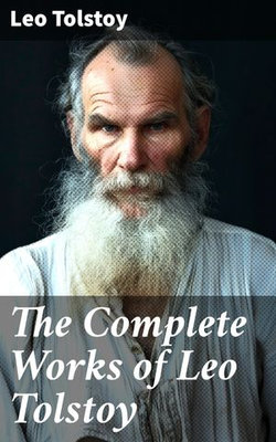 The Complete Works of Leo Tolstoy