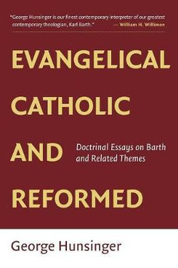 Evangelical, Catholic, and Reformed