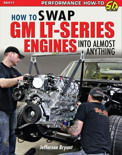 How to Swap GM LT-Series Engines into Almost Anything