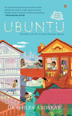 Ubuntu: I Am Because We Are: Parables of the United Human Spirit