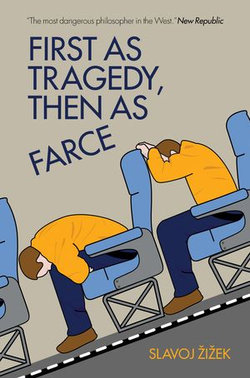 First as Tragedy, Then as Farce