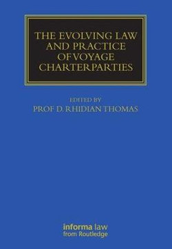 The Evolving Law and Practice of Voyage Charterparties
