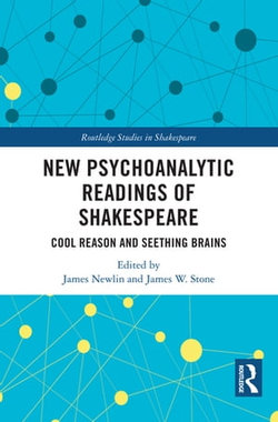 New Psychoanalytic Readings of Shakespeare