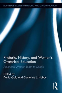 Rhetoric, History, and Women's Oratorical Education