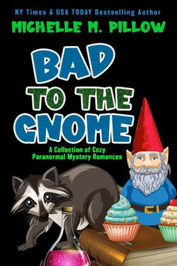 Bad to the Gnome