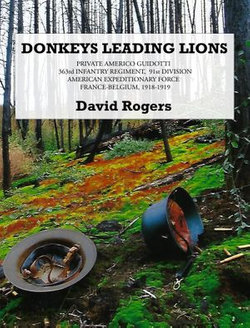 Donkeys Leading Lions: 363rd Infantry Regiment, 91st Division American Expeditionary Force, France-Belgium, 1918-1919