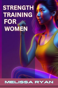 STRENGTH TRAINING FOR WOMEN