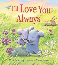 I'll Love You Always (padded Board Book)