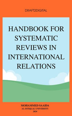 Handbook for Systematic Reviews in International Relations