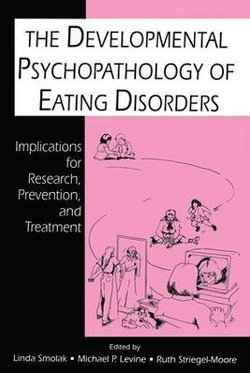 The Developmental Psychopathology of Eating Disorders