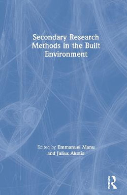 Secondary Research Methods in the Built Environment