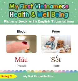 My First Vietnamese Health and Well Being Picture Book with English Translations