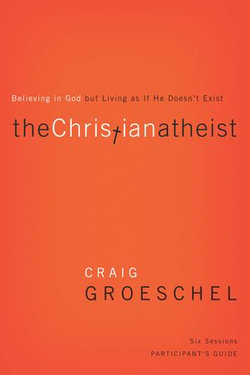 The Christian Atheist Bible Study Participant's Guide