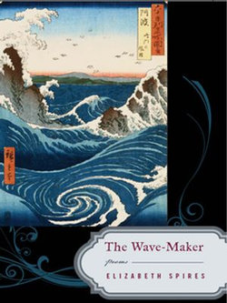 The Wave-Maker: Poems