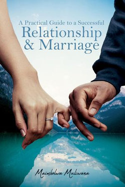 A Practical Guide to a Successful Relationship & Marriage