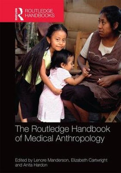 The Routledge Handbook of Medical Anthropology