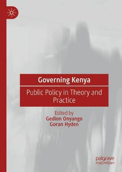 Kenyan Public Policy in Theory and Practice