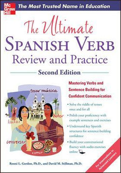 The Ultimate Spanish Verb Review and Practice, Second Edition