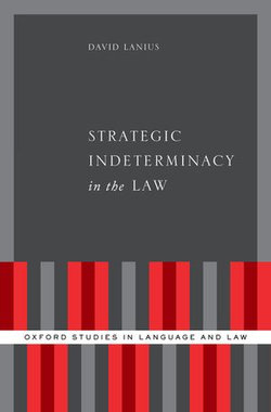 Strategic Indeterminacy in the Law