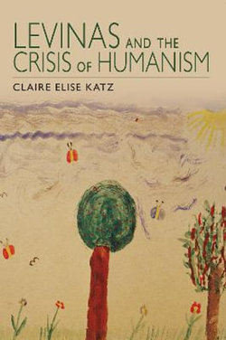 Levinas and the Crisis of Humanism