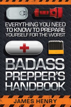 Badass Prepper's Handbook