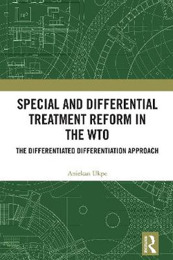 Special and Differential Treatment Reform in the WTO