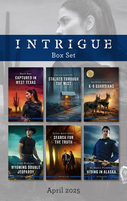 Intrigue Box Set April 2025/Captured In West Texas/Stalked Through The Mist/K-9 Guardians/Wyoming Double Jeopardy/Search For The Truth/Hiding In Al