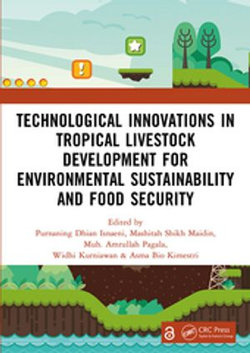 Technological Innovations in Tropical Livestock Development for Environmental Sustainability and Food Security