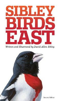 The Sibley Field Guide to Birds of Eastern North America