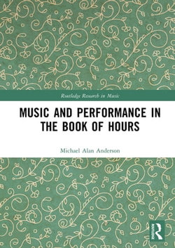 Music and Performance in the Book of Hours