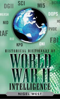 Historical Dictionary of World War II Intelligence