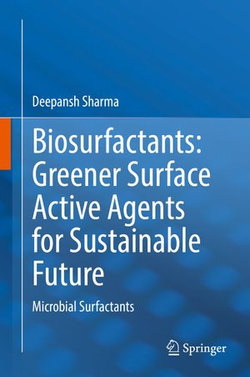 Biosurfactants: Greener Surface Active Agents for Sustainable Future