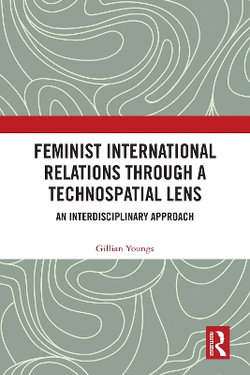 Feminist International Relations Through a Technospatial Lens